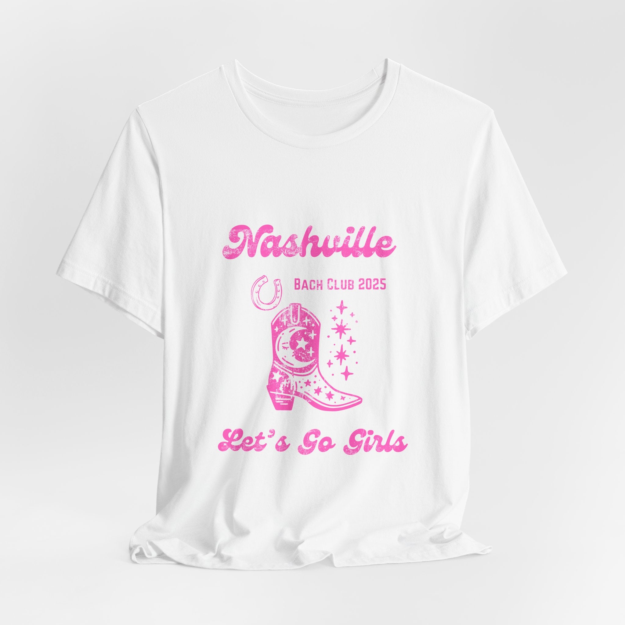 Nashville Let's Go Girls Bachelorette Tee