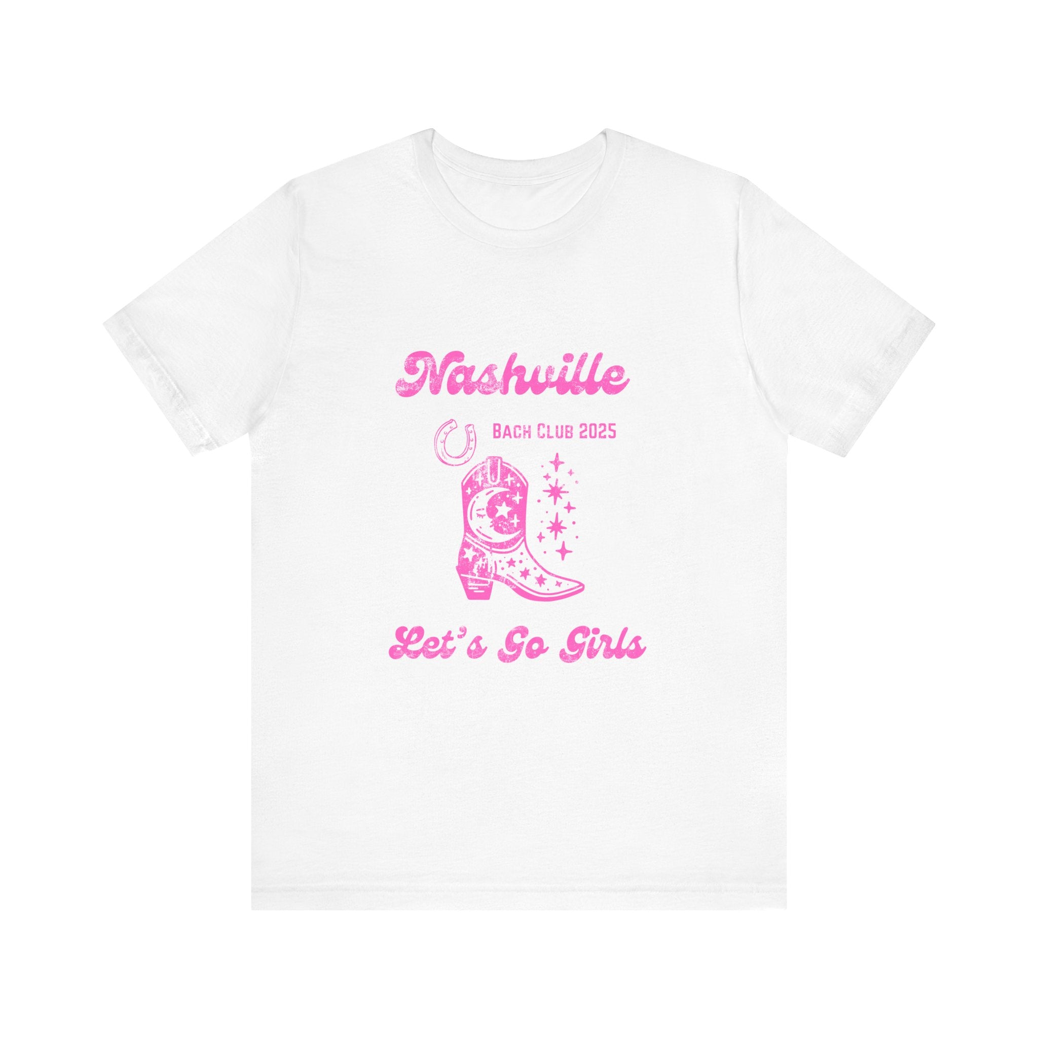 Nashville Let's Go Girls Bachelorette Tee