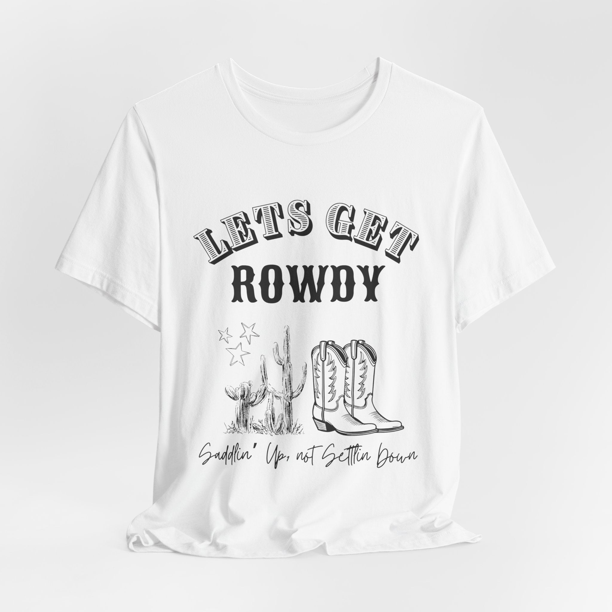 Let's Get Rowdy Cowgirl Bachelorette T-shirts