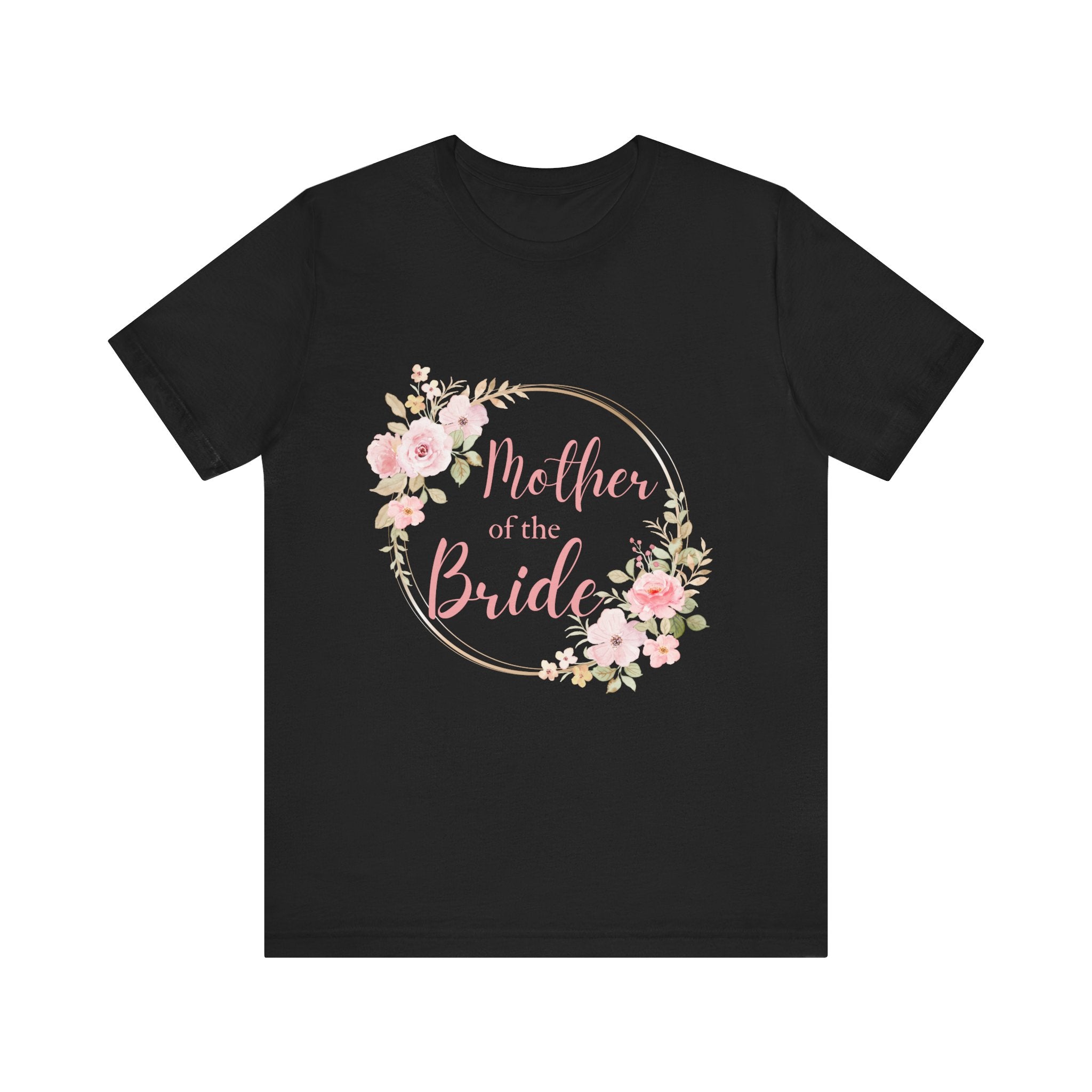 Mother of the Bride Short Sleeve Tee